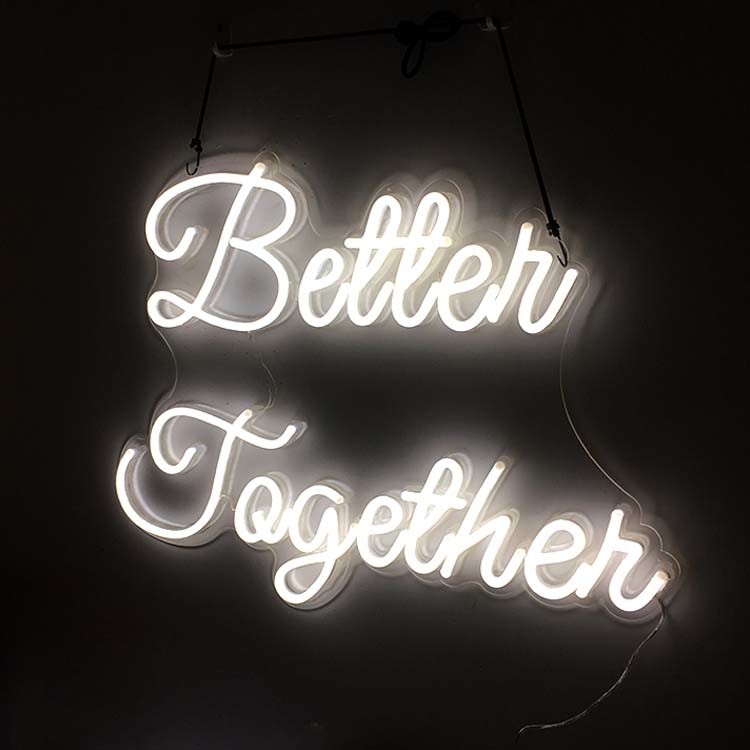  White Color LED Neon Sign Better Together 12VDC Manufactures